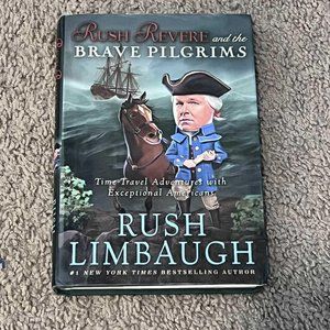 RUSH REVERE AND THE BRAVE PILGRIMS - NEW HARDBACK BOOK